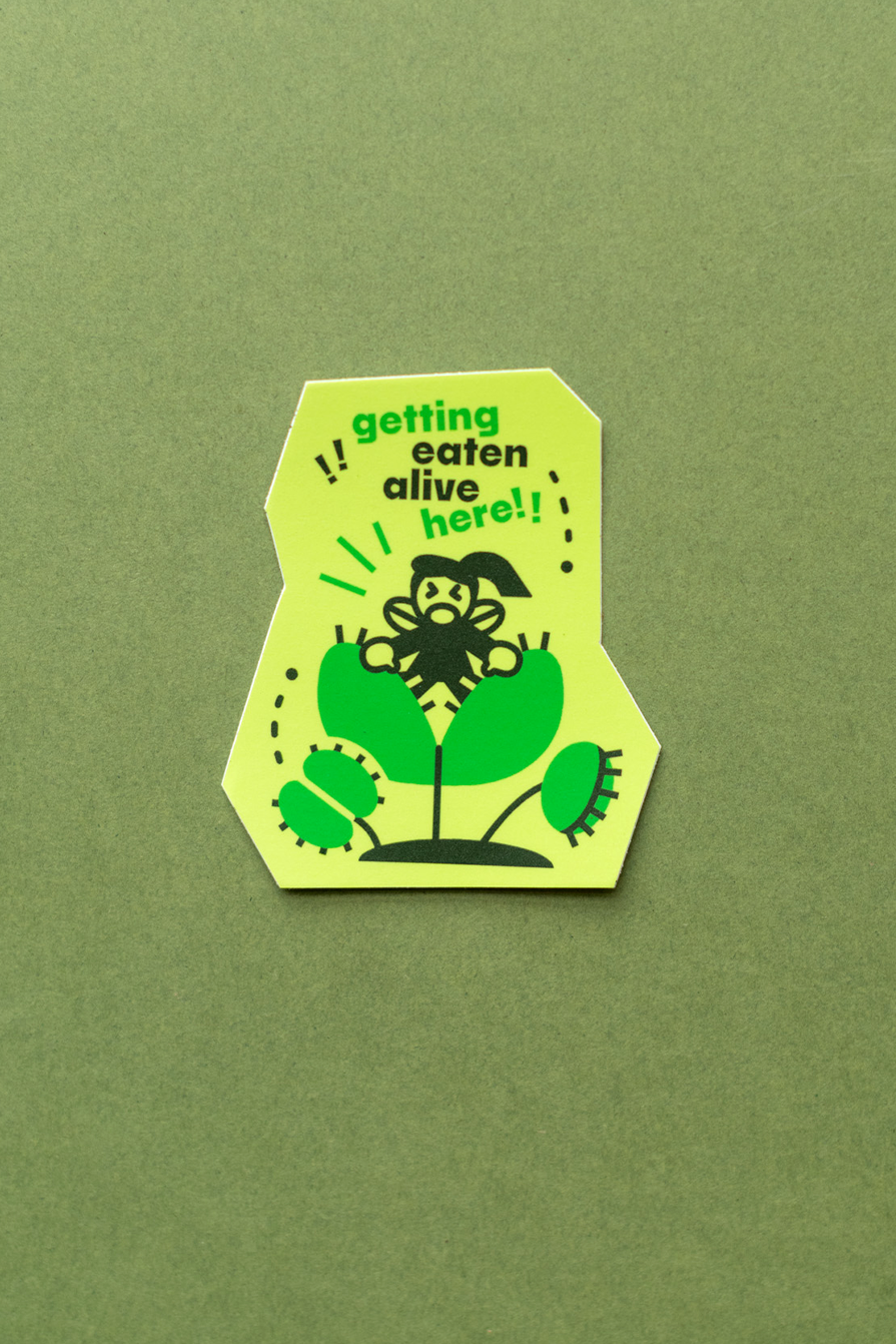Plant Merch : Sticker : Getting Eaten Alive Here!